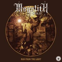 Monolith Cult : Run from the Light